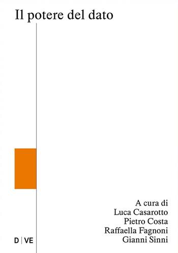 Il potere del dato  - Libro Ronzani Editore 2023, D Ve | Libraccio.it