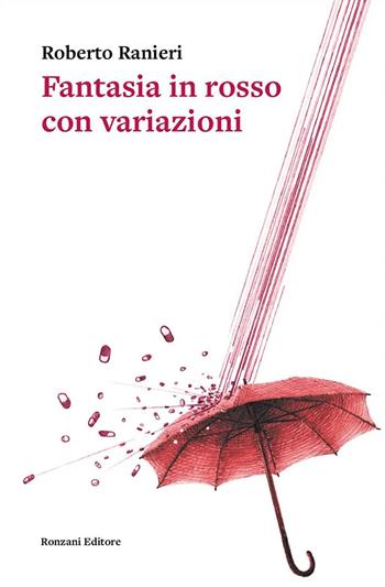 Fantasia in rosso con variazioni - Roberto Ranieri - Libro Ronzani Editore 2024, Carvifoglio | Libraccio.it