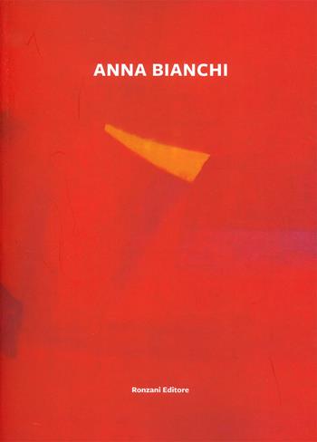 Opere - Anna Bianchi - Libro Ronzani Editore 2023, Collana immaginaria | Libraccio.it