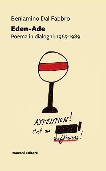 Eden-Ade. Poema in dialoghi: 1965-1989 - Beniamino Dal Fabbro - Libro Ronzani Editore 2024, Vento Veneto | Libraccio.it