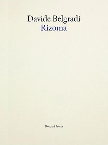 Rizoma - Davide Belgradi - Libro Ronzani Editore 2025, Poesia | Libraccio.it