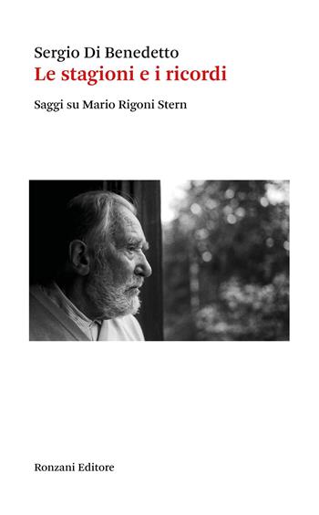 Le stagioni e i ricordi. Saggi su Mario Rigoni Stern - Sergio Di Benedetto - Libro Ronzani Editore 2026, Saggi | Libraccio.it