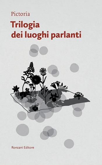 Trilogia dei luoghi parlanti - Pictoria - Libro Ronzani Editore 2025, VentoVeneto | Libraccio.it