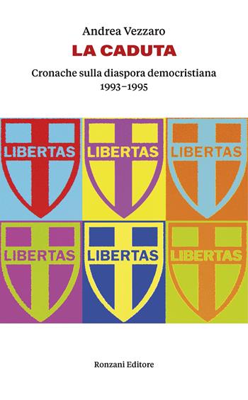 La caduta - Andrea Vezzaro - Libro Ronzani Editore 2025, Fuori collana | Libraccio.it