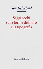 Saggi scelti sulla forma del libro e la tipografia