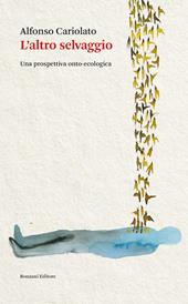 L'altro selvaggio. Una prospettiva onto-ecologia