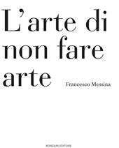 L'arte di non fare arte