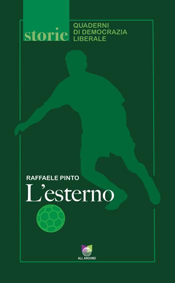 L'esterno - Raffaele Pinto - Libro All Around 2022 | Libraccio.it