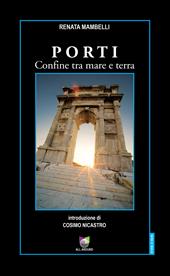 Porti. Confine tra mare e terra