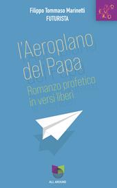 L'aeroplano del papa. Romanzo profetico in versi liberi