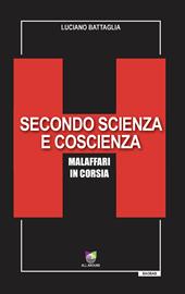 Secondo scienza e coscienza. Malaffari in corsia