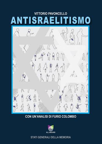 Antisraelitismo - Vittorio Pavoncello - Libro All Around 2024 | Libraccio.it
