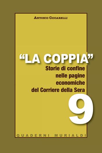 La coppia. Storia di confine nelle pagine economiche del Corriere della Sera - Antonio Ciccarelli - Libro All Around 2024, Quaderni | Libraccio.it