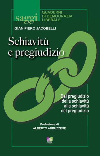 Schiavitù e pregiudizio - Gian Piero Jacobelli - Libro All Around 2024 | Libraccio.it