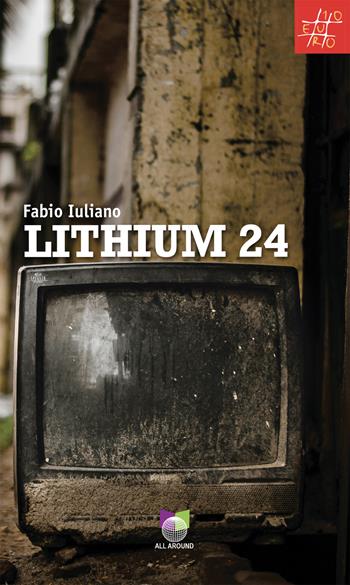 Lithium 24 - Fabio Iuliano - Libro All Around 2025, #10 Euro | Libraccio.it