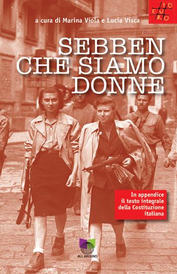 Sebben che siamo donne  - Libro All Around 2026, #10 Euro | Libraccio.it
