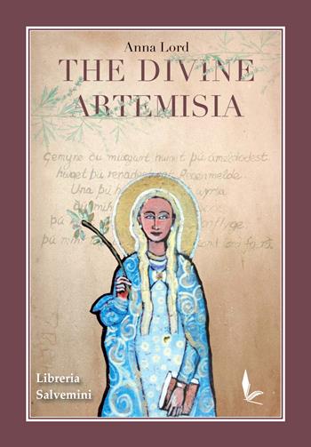 The divine artemisia - Anna Lord - Libro Libreria Salvemini 2024 | Libraccio.it