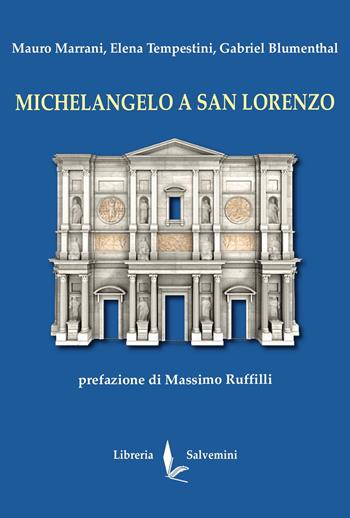 Michelangelo a San Lorenzo - Mauro Marrani, Elena Tempestini, Gabriel Blumenthal - Libro Libreria Salvemini 2026 | Libraccio.it