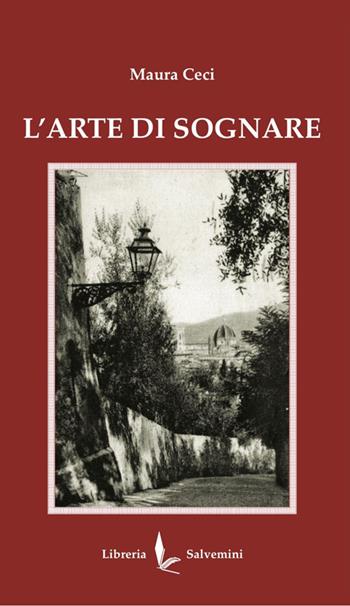 L'arte di sognare - Maura Ceci - Libro Libreria Salvemini 2026 | Libraccio.it