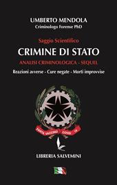 Crimine di Stato. Analisi criminologica. Sequel. Reazioni avverse, cure negate, morti improvvise