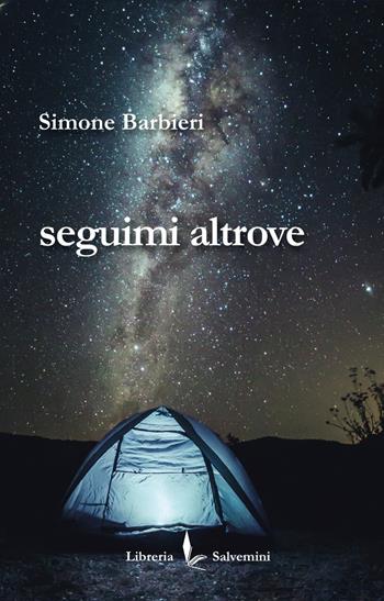 Seguimi altrove - Simone Barbieri - Libro Libreria Salvemini 2026 | Libraccio.it