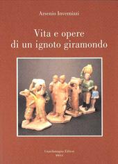 Arsenio Invernizzi. Vita e opere di un ignoto giramondo