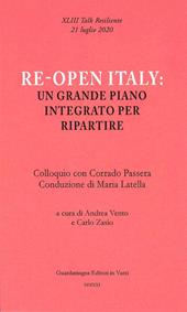 Re-open Italy: un grande piano integrato per ripartire. Colloquio con Corrado Passera