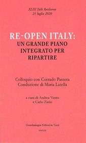 Re-open Italy: un grande piano integrato per ripartire. Colloquio con Corrado Passera