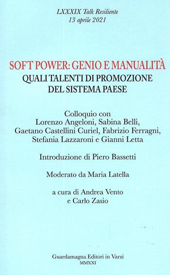 Soft power genio e manualità. Quali talenti di promozione del sistema Paese  - Libro Guardamagna 2021 | Libraccio.it