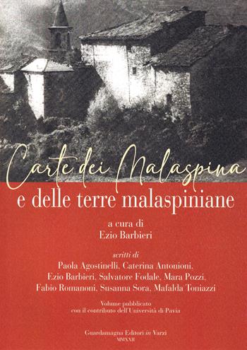 Carte dei Malaspina e delle terre malaspiniane  - Libro Guardamagna 2022 | Libraccio.it