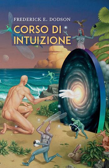 Corso di intuizione - Frederick E. Dodson - Libro Spazio Interiore 2022, Nonordinari | Libraccio.it