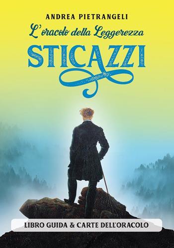 L' oracolo della Leggerezza Sticazzi. Con 44 Carte - Andrea Pietrangeli - Libro Spazio Interiore 2022, Fuori collana | Libraccio.it