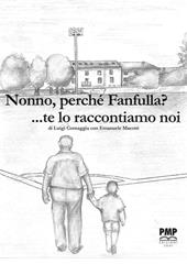 «Nonno, perché Fanfulla?...» te lo raccontiamo noi