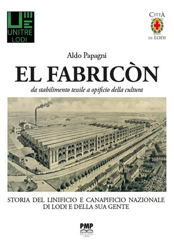 El fabricon - Aldo Papagni - Libro PMP Edizioni 2024 | Libraccio.it
