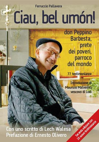 Ciau, bel umon! Con 16 nuove testimonianze - Ferruccio Pallavera - Libro PMP Edizioni 2025 | Libraccio.it
