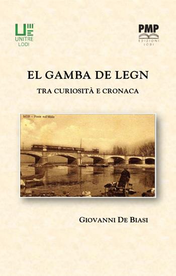 El gamba de legn - Giovanni De Biasi - Libro PMP Edizioni 2025 | Libraccio.it