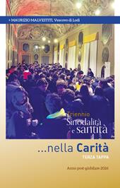 Triennio sinodalità e santità...nella carità. Terza tappa. Anno post giubilare 2026