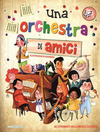 Una orchestra di amici. Ediz. illustrata  - Libro La Rana Volante 2020 | Libraccio.it