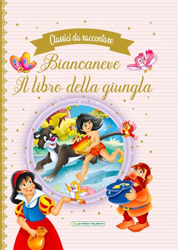 Biancaneve-Il libro della giungla  - Libro La Rana Volante 2022 | Libraccio.it