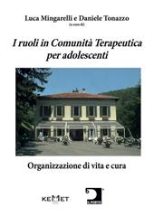 I ruoli in Comunità Terapeutica per adolescenti. Organizzazione di vita e cura