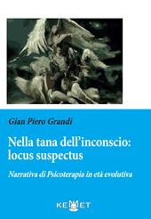 Nella tana dell'inconscio: locus suspectus. Narrativa di Psicoterapia in età evolutiva