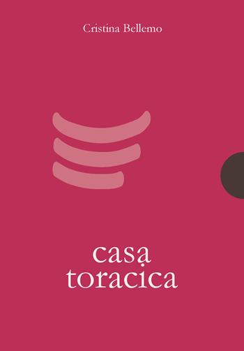 Casa toracica - Cristina Bellemo - Libro AnimaMundi edizioni 2020, Piccole gigantesche cose | Libraccio.it