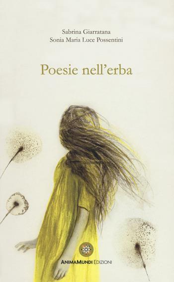 Poesie nell'erba - Sabrina Giarratana - Libro AnimaMundi edizioni 2021 | Libraccio.it