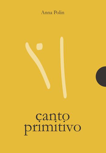 Canto primitivo - Anna Polin - Libro AnimaMundi edizioni 2022 | Libraccio.it