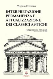 Interpretazione, permanenza e attualizzazione dei classici antichi