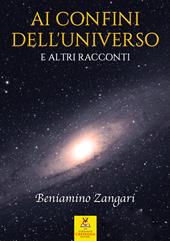 Ai confini dell'universo e altri racconti