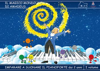 Metodo Elena Bidoli. Il magico mondo di Amadeus. Imparare a suonare il pianoforte dai 2 anni. Vol. 1 - Elena Bidoli - Libro Virginio Cremona 2022 | Libraccio.it