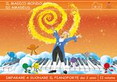 Metodo Elena Bidoli. Il magico mondo di Amadeus. Imparare a suonare il pianoforte dai 2 anni. Vol. 2