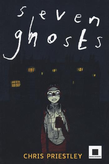 Seven ghosts - Chris Priestley - Libro Biancoenero 2022, Maxizoom | Libraccio.it