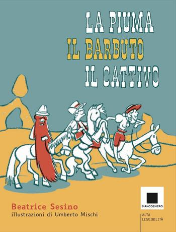 La piuma, il barbuto e il cattivo - Beatrice Sesino - Libro Biancoenero 2023, Minizoom | Libraccio.it